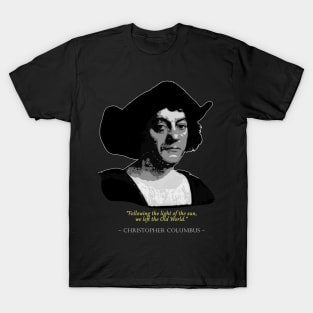 Christopher Columbus Quote T-Shirt